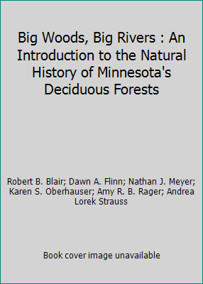 Big Woods, Big Rivers : An Introduction to the ... 1888440481 Book Cover