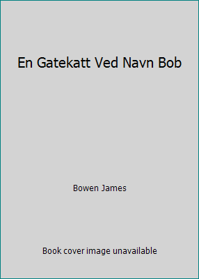 En Gatekatt Ved Navn Bob 8290583753 Book Cover