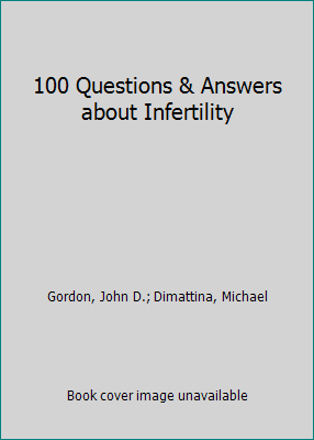 100 Questions & Answers about Infertility 1284090191 Book Cover