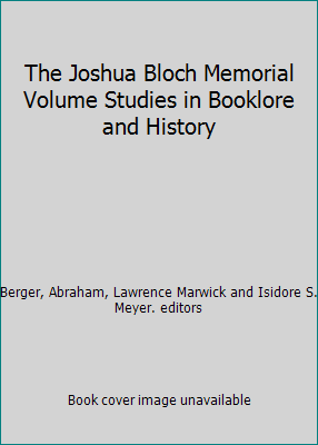 The Joshua Bloch Memorial Volume Studies in Boo... B000P0NG5Q Book Cover