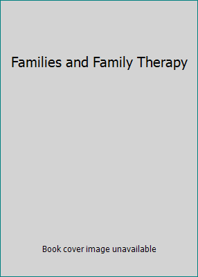 Families and Family Therapy 0415065712 Book Cover