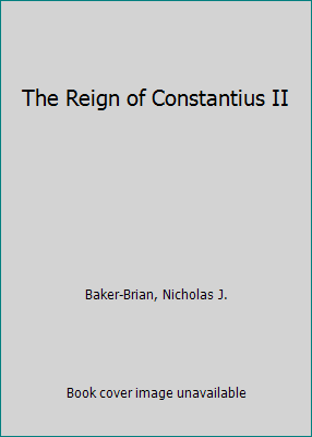 The Reign of Constantius II 1472437969 Book Cover