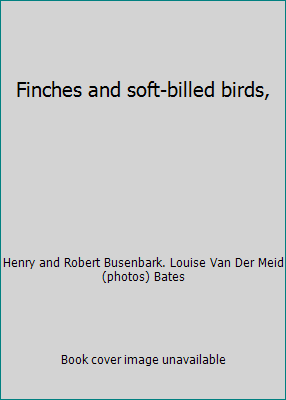 Finches and soft-billed birds, B0007IXUOI Book Cover