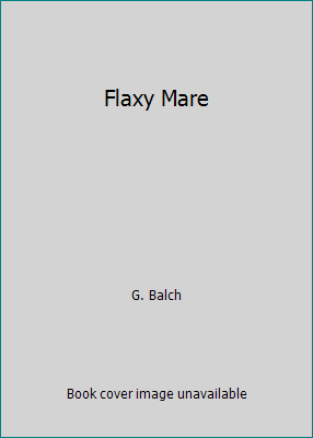 Flaxy Mare 0690307756 Book Cover