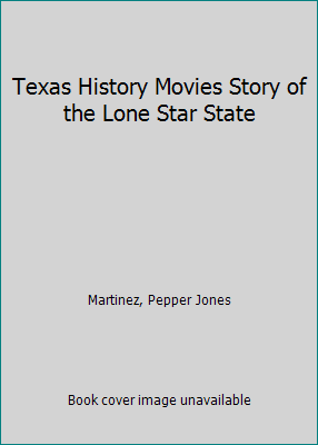 Texas History Movies Story of the Lone Star State 093575900X Book Cover