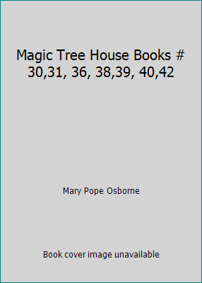 Magic Tree House Books # 30,31, 36, 38,39, 40,42 054540228X Book Cover