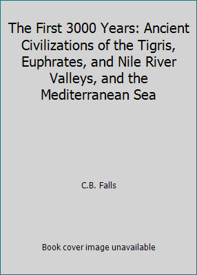 The First 3000 Years: Ancient Civilizations of ... B000TYL4OS Book Cover