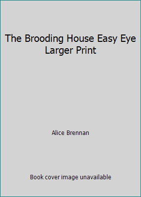 The Brooding House Easy Eye Larger Print B0017RV54K Book Cover