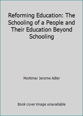 Reforming Education: The Schooling of a People ... 0891584269 Book Cover