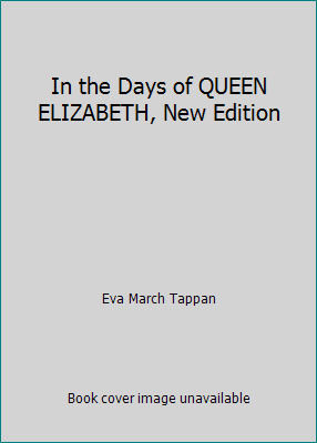 In the Days of QUEEN ELIZABETH, New Edition 150763269X Book Cover