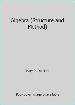 Algebra (Structure and Method) 0395352495 Book Cover