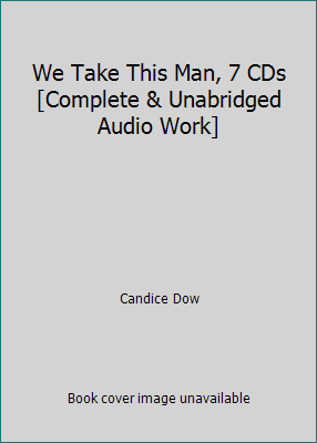 We Take This Man, 7 CDs [Complete & Unabridged ... 1440791961 Book Cover
