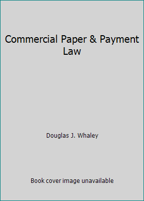 Commercial Paper & Payment Law 0159000092 Book Cover