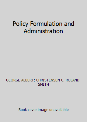 Policy Formulation and Administration B001KREU1W Book Cover