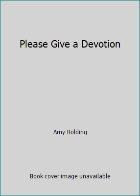 Please Give a Devotion B000FBMLD8 Book Cover