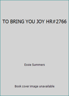 TO BRING YOU JOY HR#2766 B000OVQEAK Book Cover