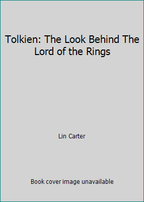 Tolkien: The Look Behind The Lord of the Rings B000J0LLH2 Book Cover