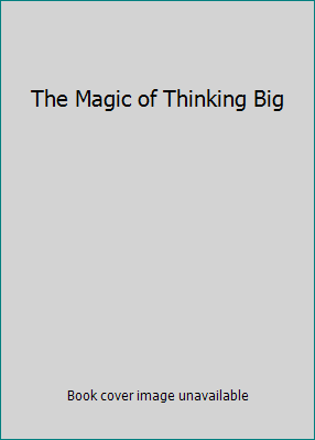 The Magic of Thinking Big B00KGZZNHO Book Cover