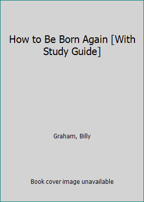 How to Be Born Again [With Study Guide] 1568654006 Book Cover
