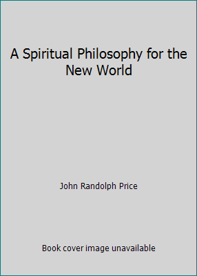 A Spiritual Philosophy for the New World 0942082117 Book Cover