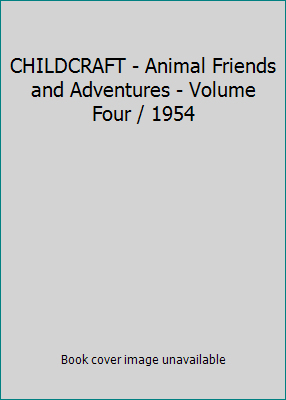 CHILDCRAFT - Animal Friends and Adventures - Vo... B0040G366A Book Cover