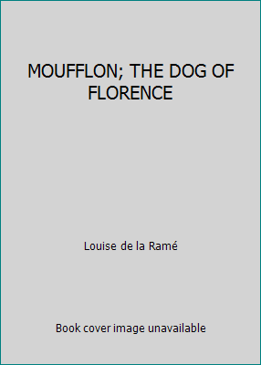 MOUFFLON; THE DOG OF FLORENCE B000Y0F6RS Book Cover