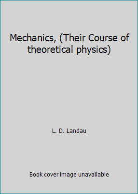 Mechanics, (Their Course of theoretical physics) 0080064663 Book Cover