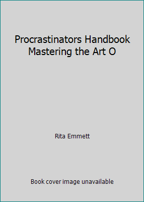 Procrastinators Handbook Mastering the Art O 0739414011 Book Cover