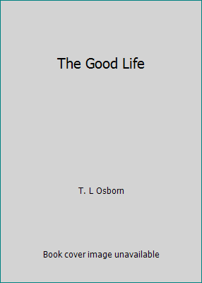 The Good Life 0879430923 Book Cover