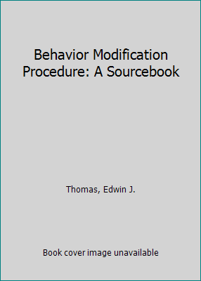 Behavior Modification Procedure: A Sourcebook 0202360199 Book Cover