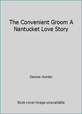 The Convenient Groom A Nantucket Love Story 160751141X Book Cover