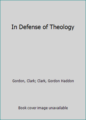 In Defense of Theology 0880621230 Book Cover