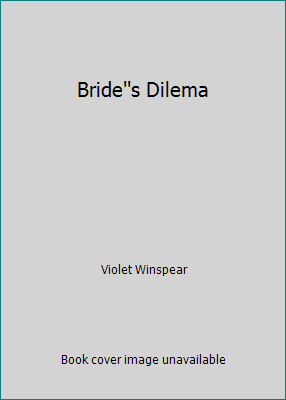 Bride''s Dilema 0373805527 Book Cover