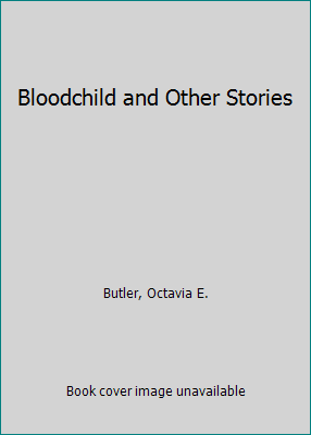 Bloodchild and Other Stories [Large Print] 0783894023 Book Cover