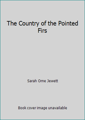 The Country of the Pointed Firs B000IJXM2Q Book Cover