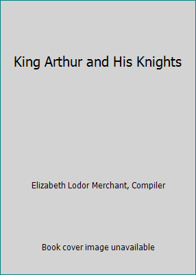 King Arthur and His Knights B01BGXUNTC Book Cover