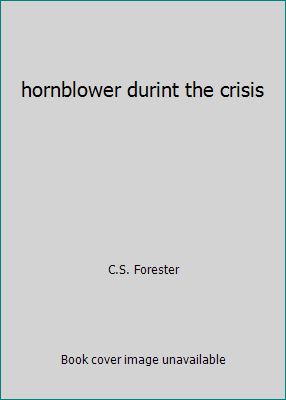 hornblower durint the crisis B0010387T2 Book Cover