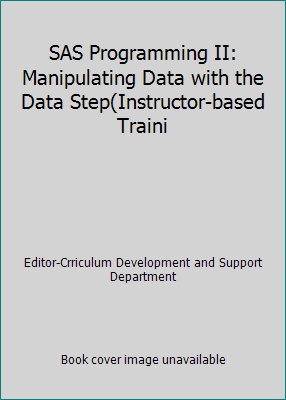 SAS Programming II: Manipulating Data with the ... 1590474724 Book Cover