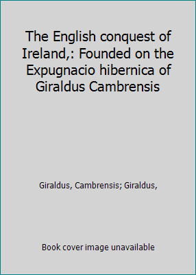 The English conquest of Ireland,: Founded on th... 083830947X Book Cover