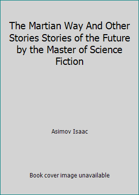The Martian Way And Other Stories Stories of th... B004XR23GK Book Cover
