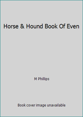 Horse & Hound Book Of Even 0091743672 Book Cover
