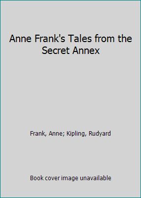 Anne Frank's Tales from the Secret Annex 0606069151 Book Cover