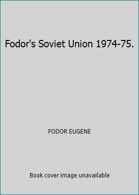 Fodor's Soviet Union 1974-75. B000XPTJ4K Book Cover