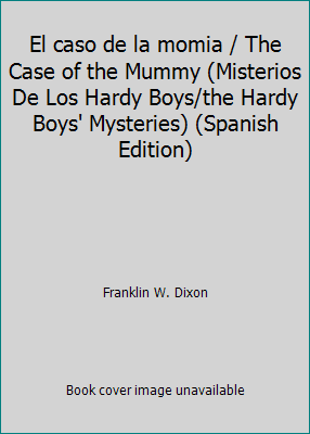 El caso de la momia / The Case of the Mummy (Mi... [Spanish] 9700302814 Book Cover