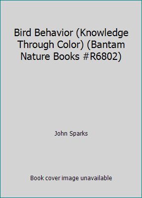 Bird Behavior (Knowledge Through Color) (Bantam... B0014CFRUG Book Cover