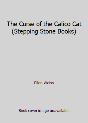 The Curse of the Calico Cat (Stepping Stone Books) 0606063005 Book Cover