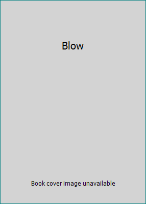 Blow B00003CXWV Book Cover
