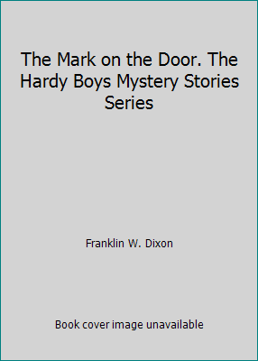 The Mark on the Door. The Hardy Boys Mystery St... B001G47A1G Book Cover