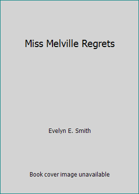 Miss Melville Regrets B00128FX4M Book Cover