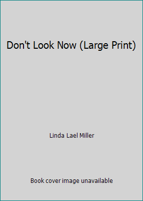 Don't Look Now (Large Print) 0739438514 Book Cover